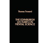 The Edinburgh Lectures on Mental Science