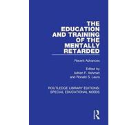 The Education And Training Of The Mentally Retarded