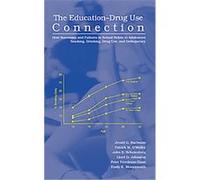 The Education-Drug Use Connection Jerald G. Bachman, John E. Schulenberg, Lloyd D. Johnston, Patrick M. O'Malley, Peter Freedman-Doan (Auteur)
