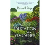 The Education of a Gardener by Russell Page Russell Page (Auteur)
