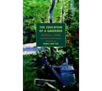 [The Education of a Gardener (New York Review Books Classics)] [By: Page, Russell] [July, 2007]