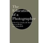 The Education of a Photographer Charles H. Traub (Auteur)