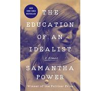 The Education of an Idealist: A Memoir