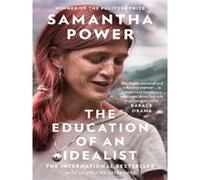 The Education of an Idealist Samantha Power (Auteur)