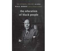 The Education of Black People: Ten Critiques, 1906-1960