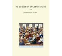 The Education of Catholic Girls