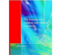 The Education of Children With Medical Conditions