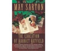 The Education of Harriet Hatfield / A Novel by May Sarton Sarton, May (Auteur)