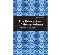 The Education Of Henry Adams