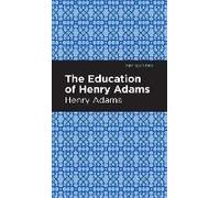 The Education Of Henry Adams