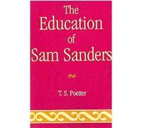 The Education of Sam Sanders T. S. Poetter (Auteur)