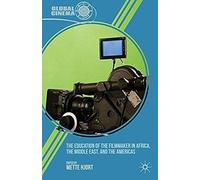 The Education Of The Filmmaker In Africa, The Middle East, And The Americas
