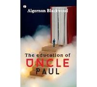 The Education Of Uncle Paul