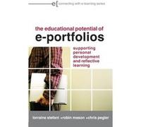 The Educational Potential of ePortfolios by Lorraine Stefani Chris Pegler, Lorraine Stefani, Robin Mason (Auteur)