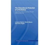 The Educational Potential of ePortfolios by Lorraine Stefani Chris Pegler, Lorraine Stefani, Robin Mason (Auteur)