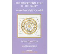 The Educational Role of the Family: A Psychoanalytical Model