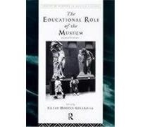 The Educational Role of the Museum, Leicester Readers in Museum Studies