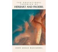 The Educational Theories Of Herbart And Froebel