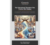 The Educational Thought of the Twelver Shiʿi Imams: A Comparative Analytical Study of Principles, Foundations, and Contemporary Applications