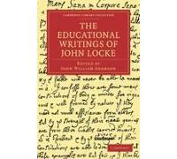 The Educational Writings Of John Locke