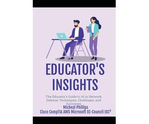 The Educator’s Guide to AI: In Network Defense: Techniques, Challenges, and Successes