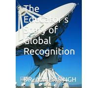 The Educator’s Story of Global Recognition