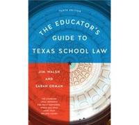 The Educators Guide to Texas School Law by Sarah Orman Sarah Orman (Auteur)