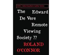 The Edward De Vere Remote Viewing Society