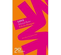 The Edwin Morgan Twenties: Love