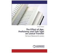 The Effect Of Age, Proficiency And Task Type On Lexical Transfer