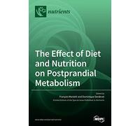 The Effect Of Diet And Nutrition On Postprandial Metabolism