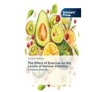 The Effect of Exercise on the Levels of Various Vitamins