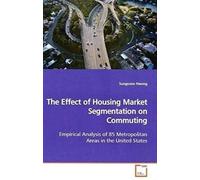 The Effect Of Housing Market Segmentation On Commuting: Empirical Analysis Of 85 Metropolitan Areas In The United States