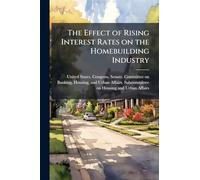 The Effect of Rising Interest Rates on the Homebuilding Industry