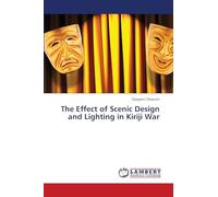 The Effect of Scenic Design and Lighting in Kiriji War