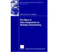 The Effect of Team Composition on Strategic Sensemaking Waldeck, Tanja Prinzessin zu (Auteur)