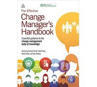 The Effective Change Manager's Handbook