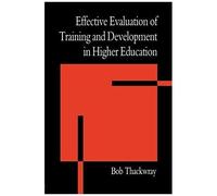 The Effective Evaluation Of Training And Development In Higher Education