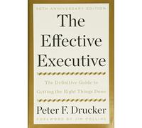 Le dirigeant efficace – Guide définitif pour accomplir l'essentiel