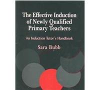 The Effective Induction of Newly Qualified Primary Teachers Sara Bubb (Auteur)