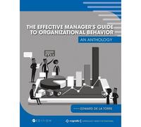 The Effective Manager's Guide To Organizational Behavior: An Anthology