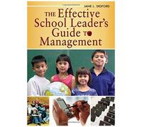 The Effective School Leader's Guide To Management