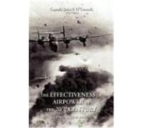 The Effectiveness of Airpower in the 20th Century: Part Two (1939-1945) O'Connell, John F. (Auteur)