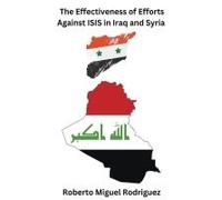 The Effectiveness Of Efforts Against Isis In Iraq And Syria