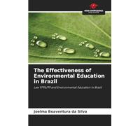 The Effectiveness of Environmental Education in Brazil: Law 9795/99 and Environmental Education in Brazil