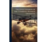 The Effectiveness Of The Combined Bomber Offensive