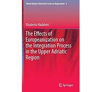 The Effects Of Europeanization On The Integration Process In The Upper Adriatic Region