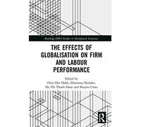 The Effects Of Globalisation On Firm And Labour Performance