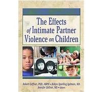 The Effects of Intimate Partner Violence on Children