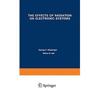 The Effects Of Radiation On Electronic Systems